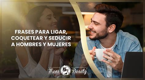 frases para coquetear a una mujer por chat|+80 Frases para ligar graciosas